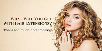 What will you get with Hair Extensions?